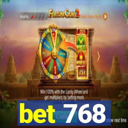 bet 768